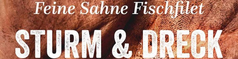 Feine Sahne Fischfilet – „Sturm & Dreck“
