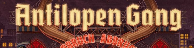 Antilopen Gang – Abbruch Abbruch (JKP)