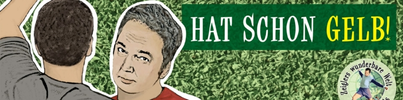 Arnd Zeigler „hat schon Gelb“