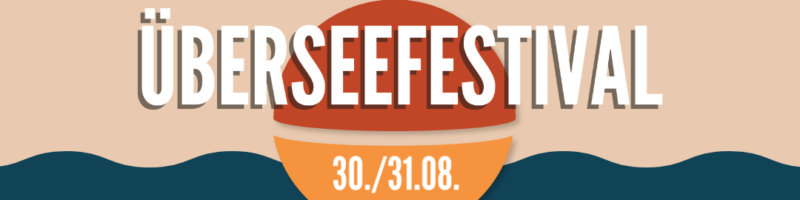 Überseefestival 2024: Line-Up steht fest