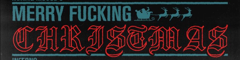 Nuking Moose’s „Merry Fucking Christmas Inferno“ – Heavy-Metal-Weihnachtsfeier