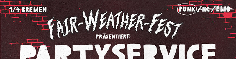 Fair-Weather-Fest Pre-Show mit Partyservice im Eisen