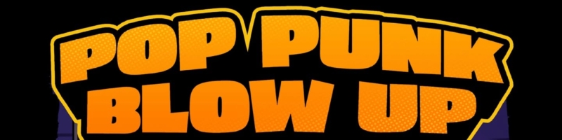 Eine neue Runde „Pop Punk Blow Up“